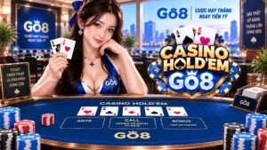 Casino Hold'em GO8 – Luật Chơi, Cửa Cược Ante & AA Bonus Chi Tiết